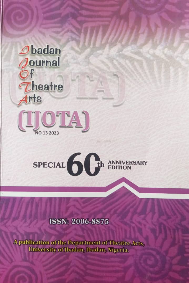 					View Vol. 13 No. 2 (2023): IBADAN  JOURNAL  OF  THEATRE  ARTS (IJOTA)
				